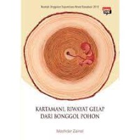 Image of Kartamani, riwayat gelap dari bonggol pohon