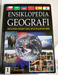 Image of Ensiklopedia geografi : ensiklopedia geografi dunia untuk pelajar dan umum 1