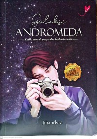 Image of Galaksi andromeda : ketika sebuah penyesalan berbuah manis