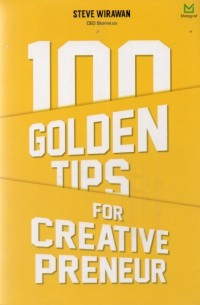 100 GOLODEN TIPS FOR CREATIVE PRENEUR