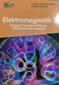Image of Elektromagnetik 2 : sebagai persiapan menuju olimpiade internasional