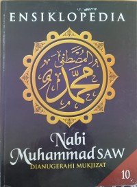 Image of Ensiklopedia nabi muhammad : dianugerahi mukjizat