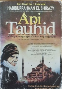 Image of Api tauhid : cahaya keagungan cinta sang mujaddid , novel sejarah pembangun jiwa