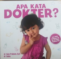 Image of Apa kata dokter ? : tanya jawab, pembahasan dan tips-tips seputar kesehatan anak