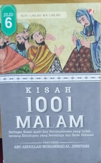 Image of Kisah 1001 malam jilid 6 : berbagai kisah ajaib dan perumpamaan yang indah tentang kehidupan yang bersahaja dan sarat hikmah