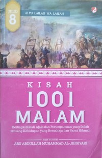 Image of Kisah 1001 malam jilid 8 : berbagai kisah ajaib dan perumpamaan yang indah tentang kehidupan yang bersahaja dan sarat hikmah