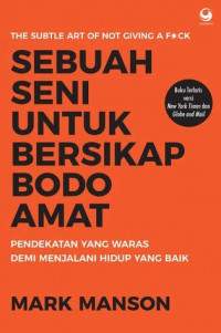Image of The subtle art of not giving a fuck : sebuah seni untuk bersikap bodo amat