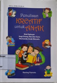 Image of Penulisan kreatif untuk anak: kiat dahsyat bagi orangtua dan guru memandu anak menulis