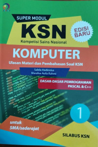 Super modul KSN Komputer , Dasar-dasar pemrograman pascal dan c++